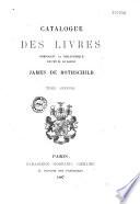 Catalogue des livres composant la bibliothèque de feu le M. le baron James de Rothschild