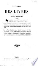 Catalogue des livres composant la bibliothèque de feu Mr. Prudent van Duyse