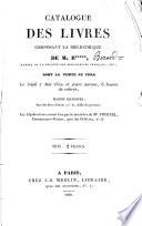 Catalogue des livres composant la bibliothèque de M. B****[Birard]...