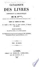 Catalogue des livres composant la bibliothèque de M. B*****, membre de la Société des bibliophiles français, etc
