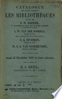 Catalogue des livres composant les bibliothèques de feu MM. F.W. Krieger, Dr. en médecine et Ancien Prof. de clinique chirurgicale à l'Université de Leide, J.W. van der Noordaa, Docteur en droit (La collection numismatique), N.G. Stuffken, Docteur en droit, W.G.F van Voorthuysen, Docteur en Théologie