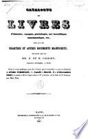 Catalogue des livres d'histoire, voyages, généalogie, ... délaissés par feu MM. E. et H. Callion, amateurs distingués, à Gand