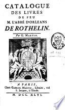 Catalogue des livres de feu M. l'abbé d'Orleans de Rothelin