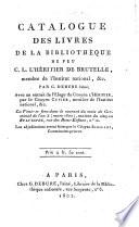 Catalogue des livres de la bibliotheque de feu C. L. L'Heritier de Brutelle avec un extrait de l'eloge de L'Heritier par Curier