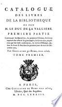 Catalogue des livres de la bibliotheque de feu M. le duc de la Valliere