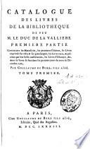 Catalogue des livres de la Bibliothèque de feu M. le duc de La Vallière