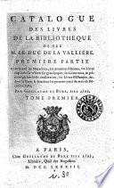 Catalogue des livres de la bibliothèque de feu M. le duc de la Vallière