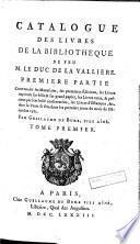 Catalogue des livres de la bibliothèque de feu M. le duc de la Valliere