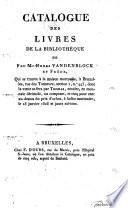 Catalogue des livres de la bibliothèque de feu Mr. Henri Vandenblock et frère ...