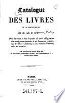 Catalogue des livres de la bibliotheque de M. Le P. D. E++++.