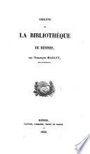 Catalogue des livres de la Bibliothèque publique de Rennes: ptie. Théologie. Jurisprudence. Sciences et arts