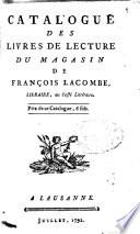 Catalogue des livres de lecture du magasin de François Lacombe, libraire au Caffé littéraire