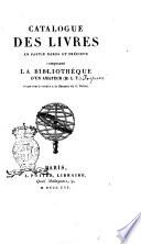 Catalogue des livres en partie rares et précieux composant la bibliothèque d'un amateur (M. L. T.) et qui sont à vendre à la librairie de L. Potier