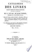 Catalogue des livres faisant partie du fonds de librairie ancienne et moderne de J. J. et M. J. de Bure frères, libraires de la Bibliothèque Royale