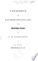 Catalogue des livres français de la bibliothèque publique de A.H. Bakhuyzen