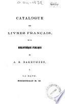Catalogue des livres français de la bibliothèque publique de A.H. Bakhuyzen