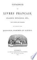 Catalogue des livres Français, Italiens, Espagnols, etc. ...