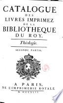 Catalogue des Livres Imprimez de la Bibliotheque Du Roy 