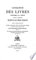 Catalogue des livres principalement sur la médecine, composant la bibliothèque de feu M. le Dr. Félix Roubaud