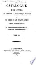Catalogue des livres que renferme la Bibliothèque publique de la ville de Grenoble