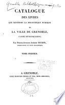 Catalogue des livres que renferme la Bibliothèque publique de la ville de Grenoble