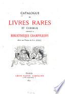 Catalogue des livres rares et curieux composant la bibliothèque Champfleury