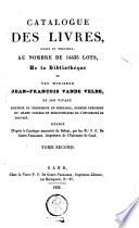 Catalogue des livres rares et precieux, au nombre de 14435 lots, de la bibliothèque de Monsieur Jean-François Vande Velde [...]