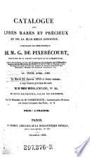 Catalogue des livres rares et precieux ... composant la bibliotheque de M. G. de Pixereccourt
