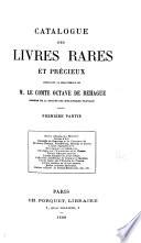 Catalogue des livres rares et précieux composant la bibliothèque de M. le comte Octave de Béhague