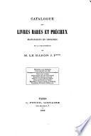 Catalogue des livres rares et précieux ... de la bibliothèque de M. le Baron J. P***** . La vente aura lieu le lundi 19 avril 1869, ...
