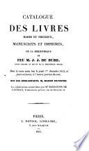 Catalogue des livres rares et precieux manuscrits et imprimes de la bibliotheque de feu M. J. J. de Bure