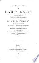 Catalogue des livres rares et précieux tout reliés en maroquin composant la bibliothèque de M. le baron de M***