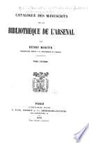 Catalogue des manuscrits de la Bibliothèque de l'Arsenal: Catalogue. 1885-92. 6 v