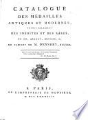 Catalogue des médailles antiques et modernes, principalement des inédites et des rares, en or, argent, bronze, etc. du cabinet de M. d'Ennery