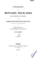 Catalogue des monnaies françaises de la collection de M. Rignault comprenant les monnaies royales et nationales d'argent, de billon et de cuivre depuis le XIIe siècle jusqu'en 1848...