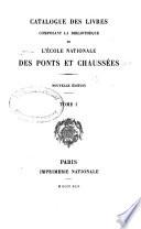 Catalogue des nvres composant la bibliothèque de l'École nationale des ponts et chaussées