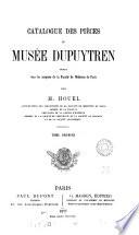 Catalogue des pièces du musée Dupuytren. [With] Atlas du tome 1 (-4).