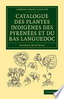 Catalogue des plantes indigènes des Pyrénées et du Bas Languedoc