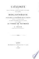 Catalogue des travaux personnels, dossiers généalogiques, autographes, pièces diverses et bibliothèque de Madame Comtesse de Raymond