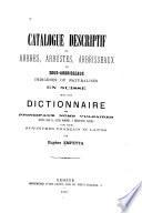 Catalogue descriptif des arbres, arbustes, arbrisseaux et sous-arbrisseau indigenes ou naturalises en Suisse; ...