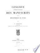 Catalogue descriptif et raisonné des manuscrits de la Bibliothèque de Tours