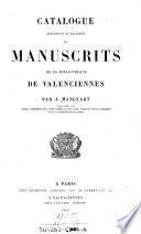 Catalogue descriptif et raisonné des manuscrits de la Bibliothèque de Valenciennes