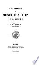 Catalogue du Musée égyptien de Marseille