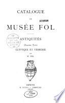 Catalogue du Musée Fol: Glyptique et verrerie