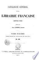 Catalogue général de la librairie française: 1866-1875, auteurs : I-Z