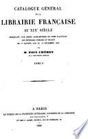 Catalogue général de la librairie française au xixe siecle, indiquant