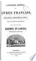 Catalogue général des livres français, italiens, espagnols, etc., tant anciens que modernes ...
