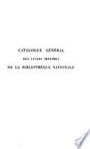 Catalogue général des livres imprimés de la Bibliothèque nationale
