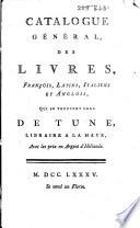 Catalogue général, des livres [...] qui se trouvent chez De Tune, libraire a La Haye