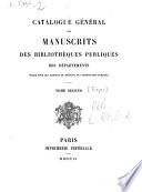Catalogue Général des Manuscrits des Bibliothèques publiques des Départements